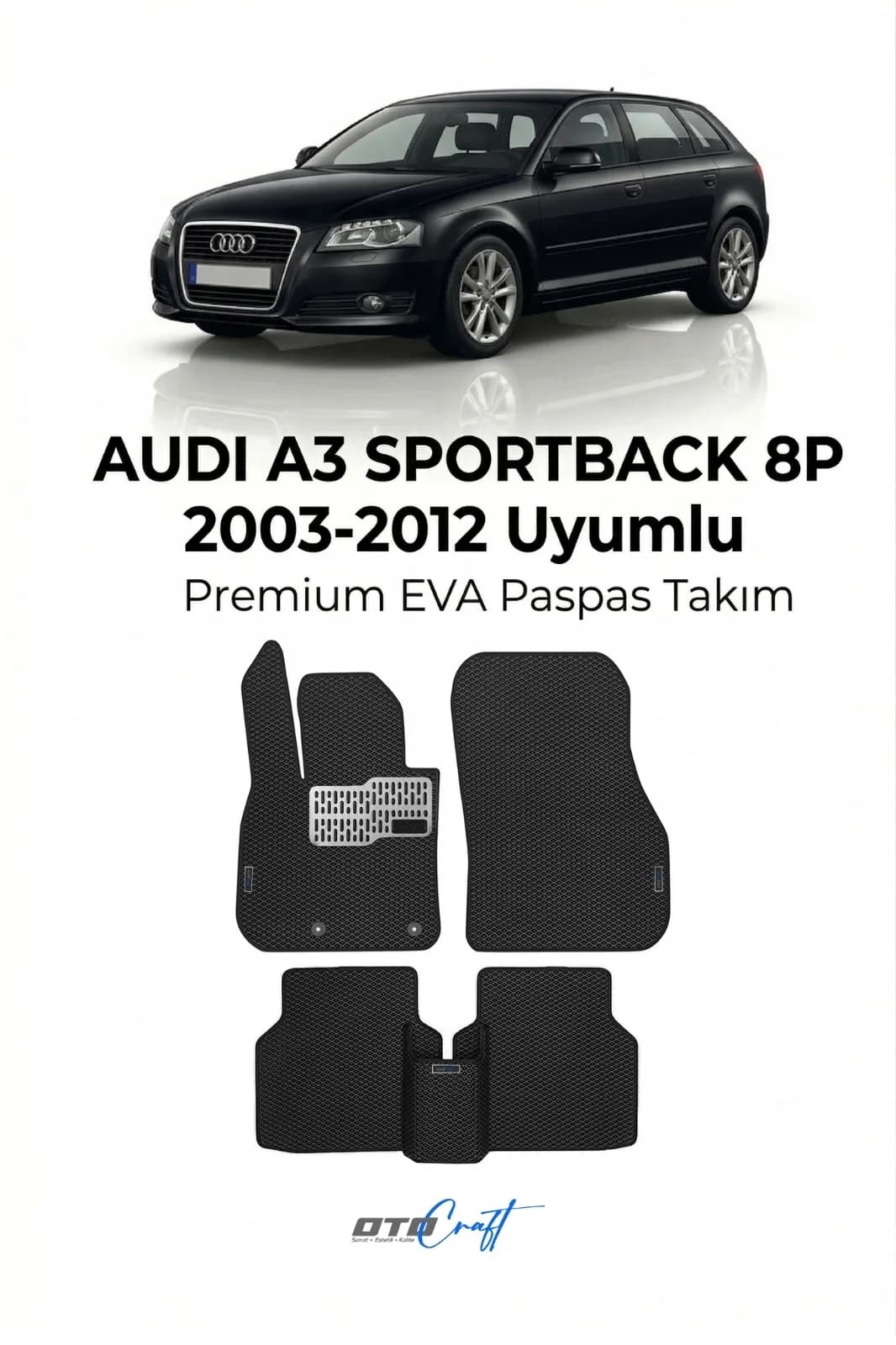 Audi A3 Sportback 8P 2003-2012 EVA Paspas