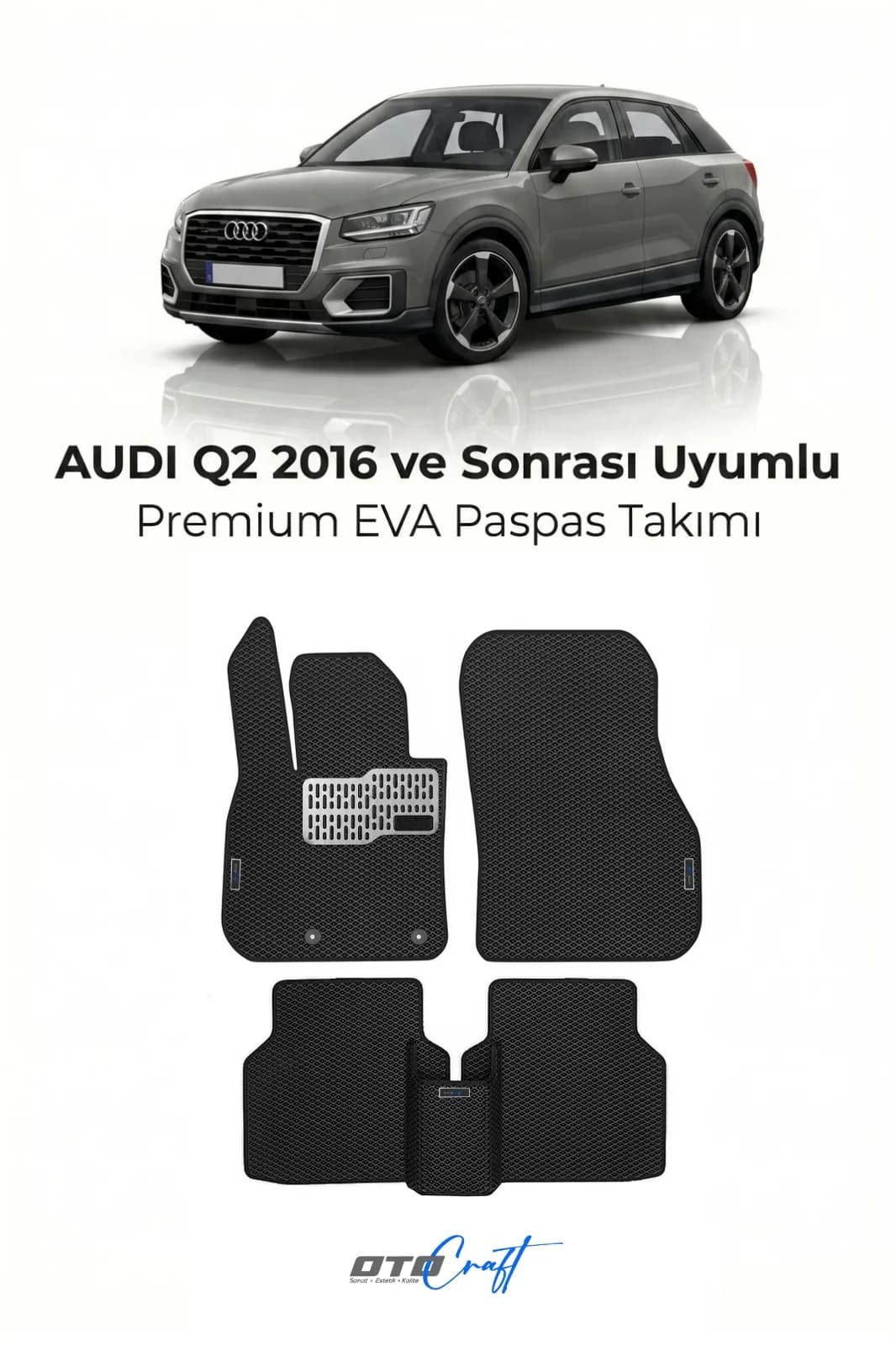 Audi Q2 2016 ve sonrası EVA Paspas