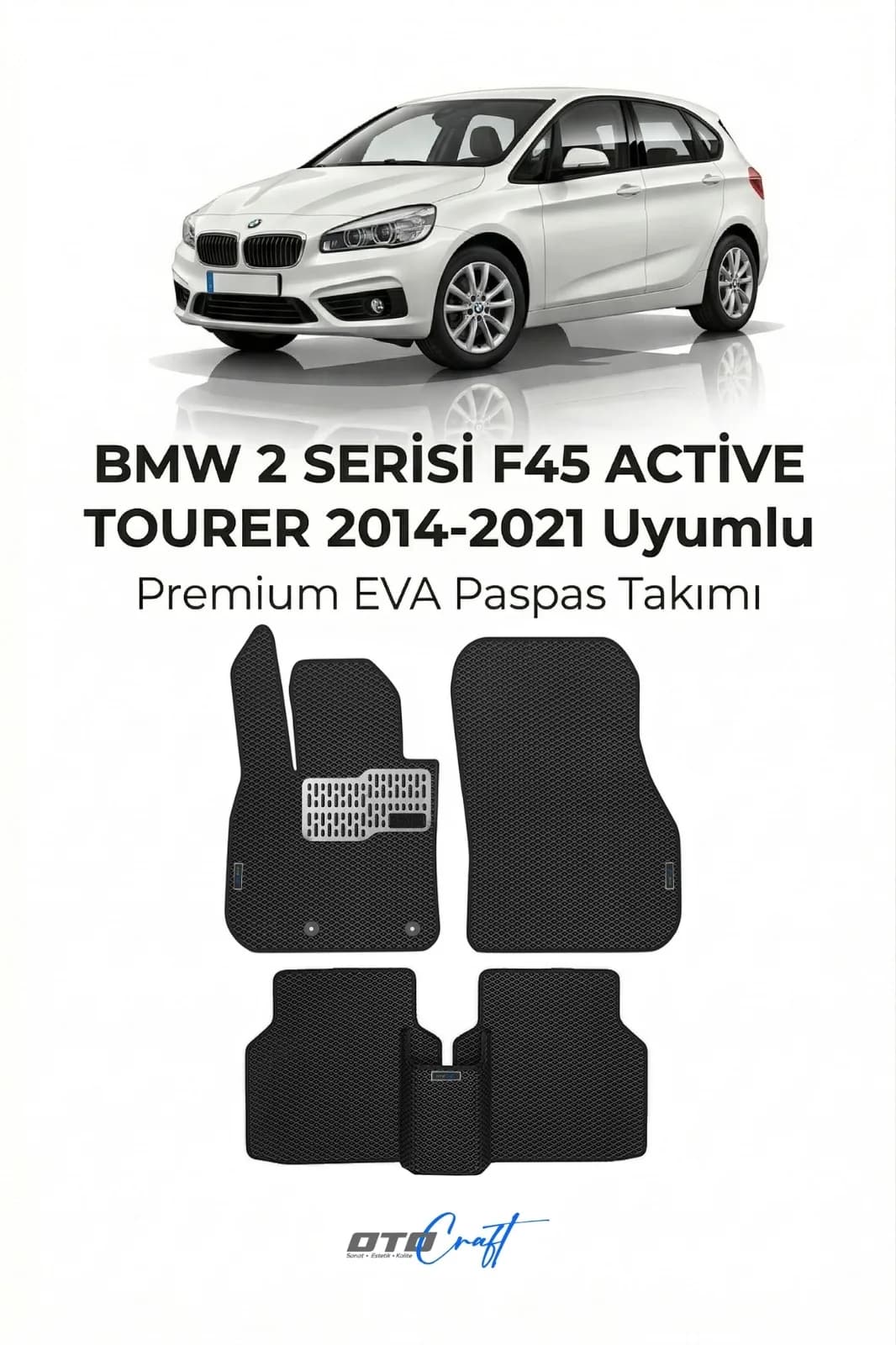 BMW 2 Serisi F45 Active Tourer 2014-2021 EVA Paspas