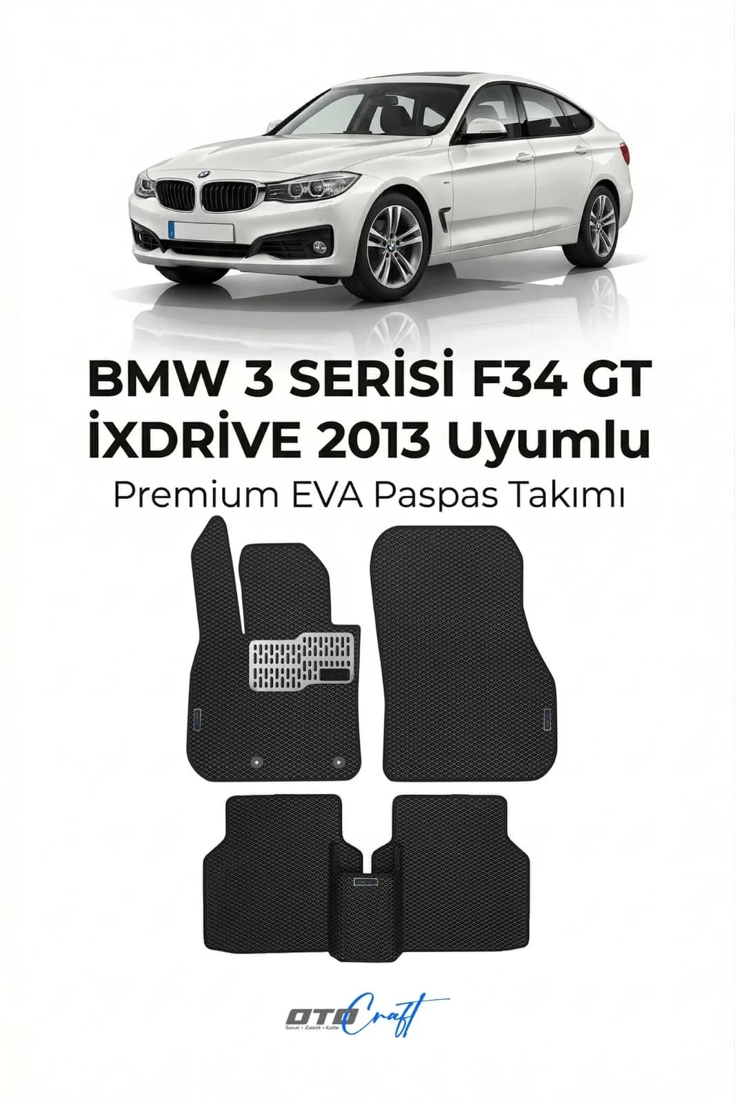 BMW 3 Serisi F34 GT xDrive 2013 ve sonrası EVA Paspas