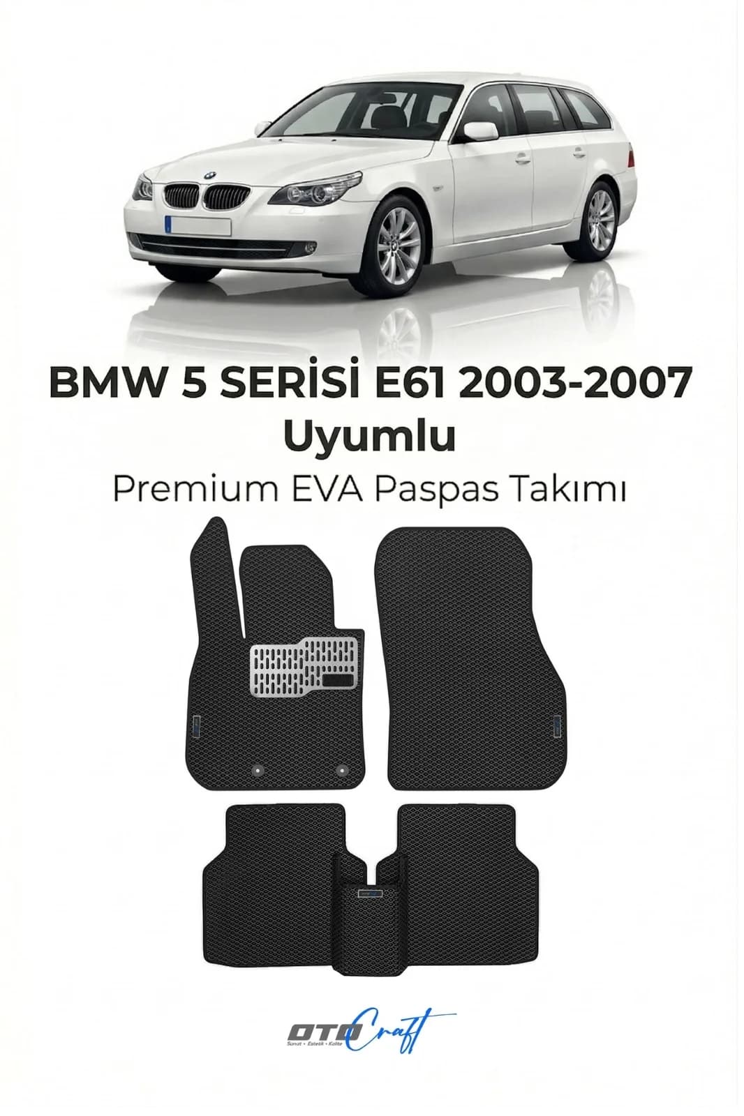 BMW 5 Serisi E61 2003-2007 EVA Paspas
