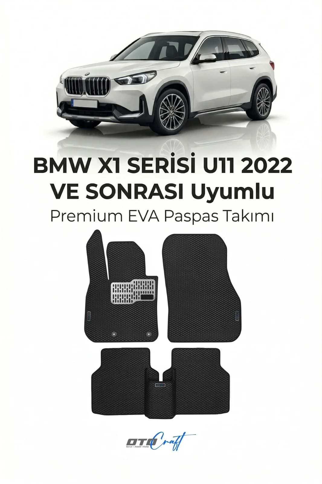 BMW X1 Serisi U11 2022 ve sonrası EVA Paspas