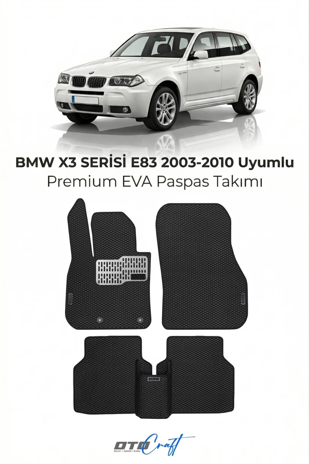 BMW X3 Serisi E83 2003-2010 EVA Paspas