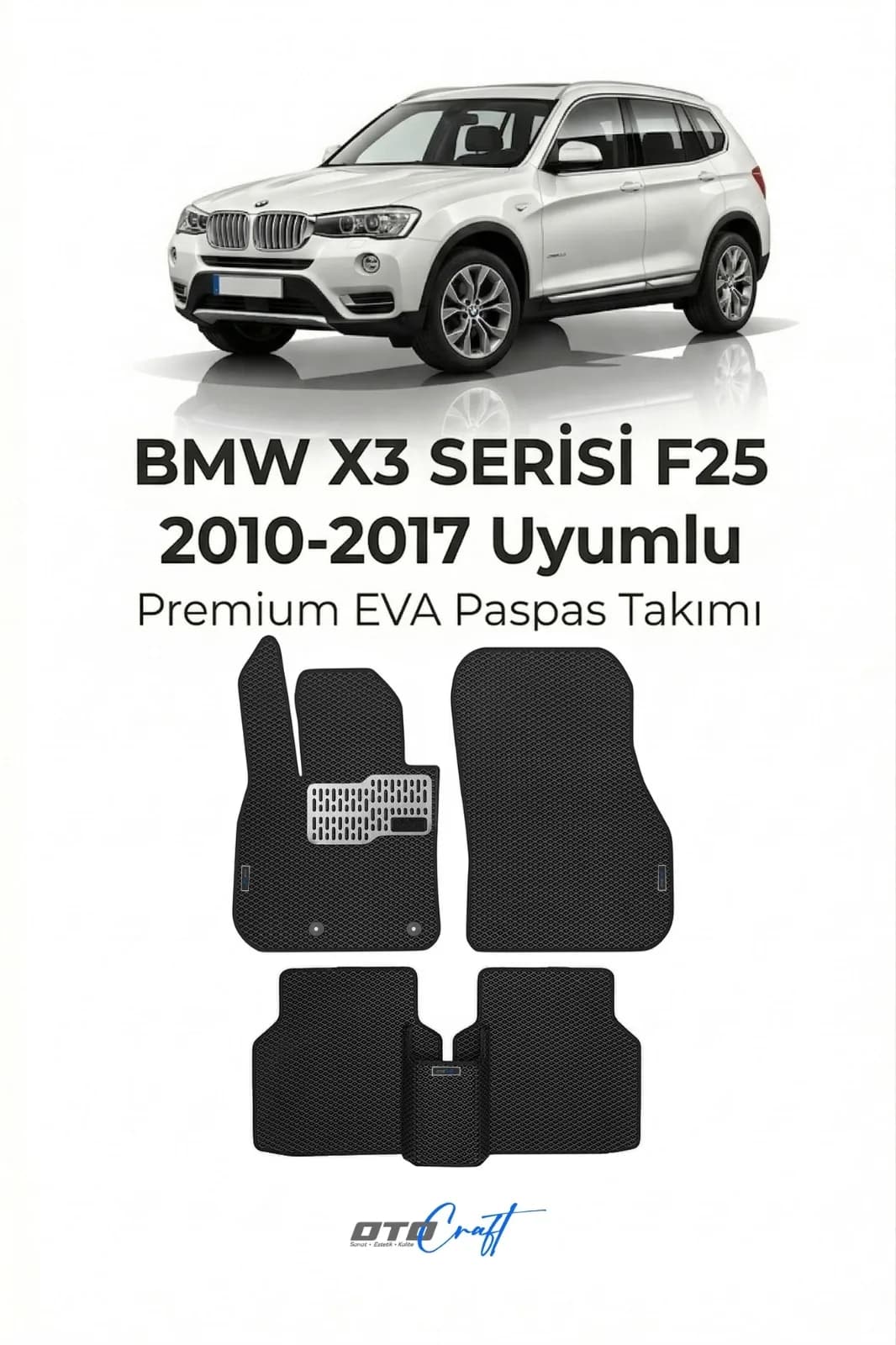BMW X3 Serisi F25 2010-2017 EVA Paspas