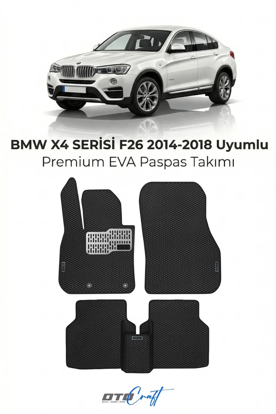 BMW X4 Serisi F26 2014-2018 EVA Paspas