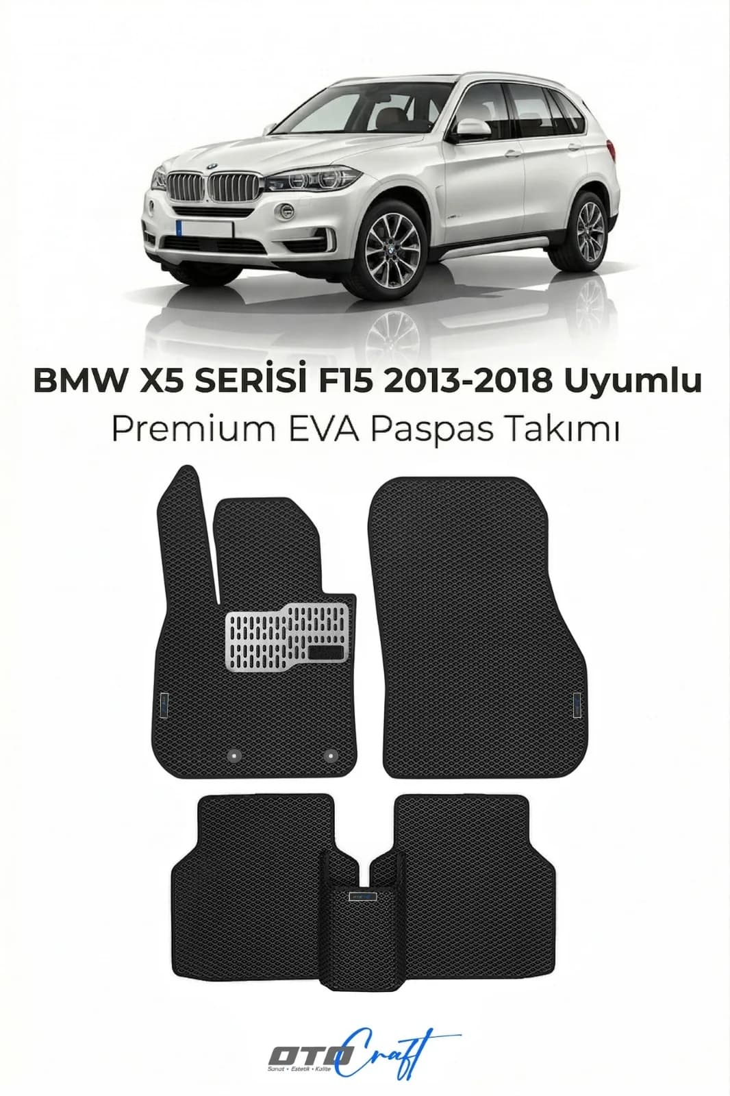 BMW X5 Serisi F15 2013-2018 EVA Paspas