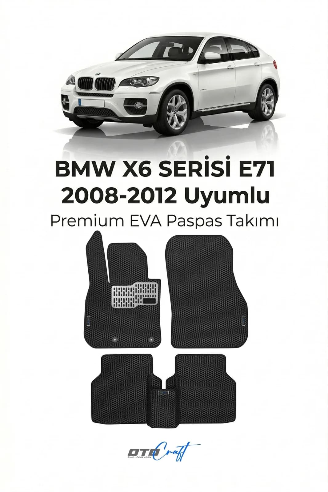 BMW X6 Serisi E71 2008-2012 EVA Paspas