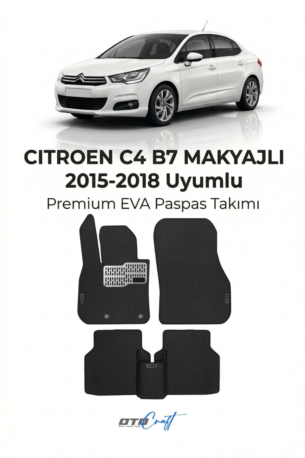 Citroën C4 B7 Makyajlı 2015-2018 EVA Paspas — Citroën C4 B7 Makyajlı aracına özel kalıp EVA paspas, OtoCraft