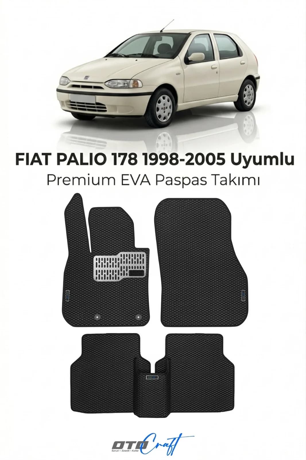 Fiat Palio 178 1998-2005 EVA Paspas — Fiat Palio 178 aracına özel kalıp EVA paspas, OtoCraft