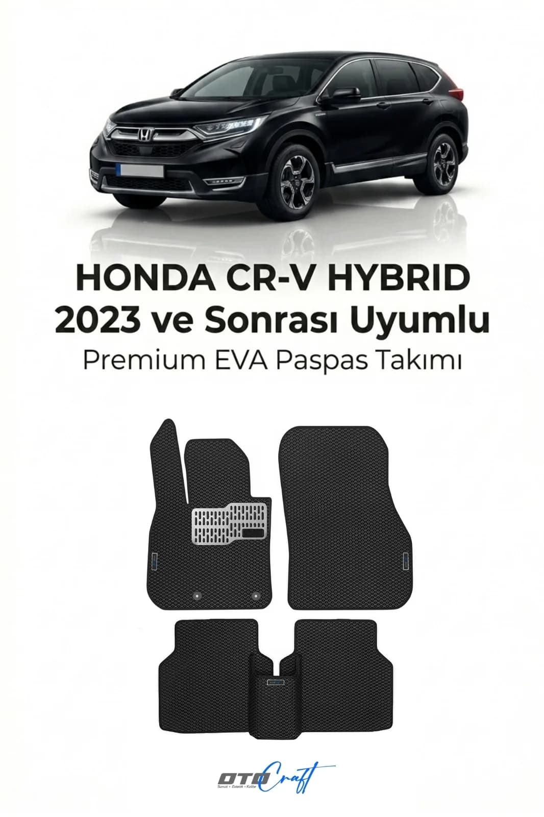 Honda CR-V Hibrit 2023 ve sonrası EVA Paspas