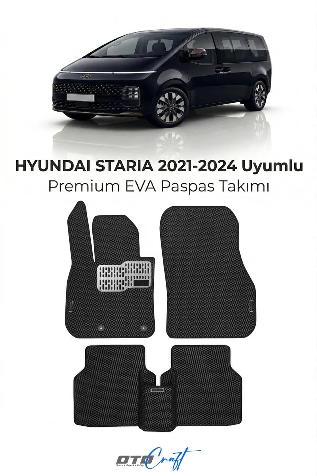 Hyundai Staria 2021-2024 EVA Paspas — Hyundai Staria aracına özel kalıp EVA paspas, OtoCraft