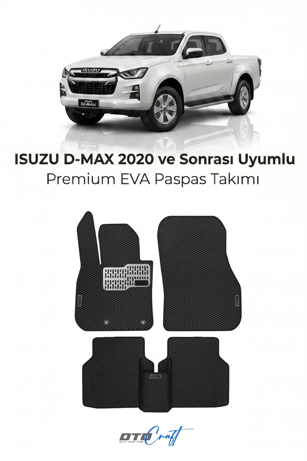 Isuzu D Max 2020 ve sonrası EVA Paspas