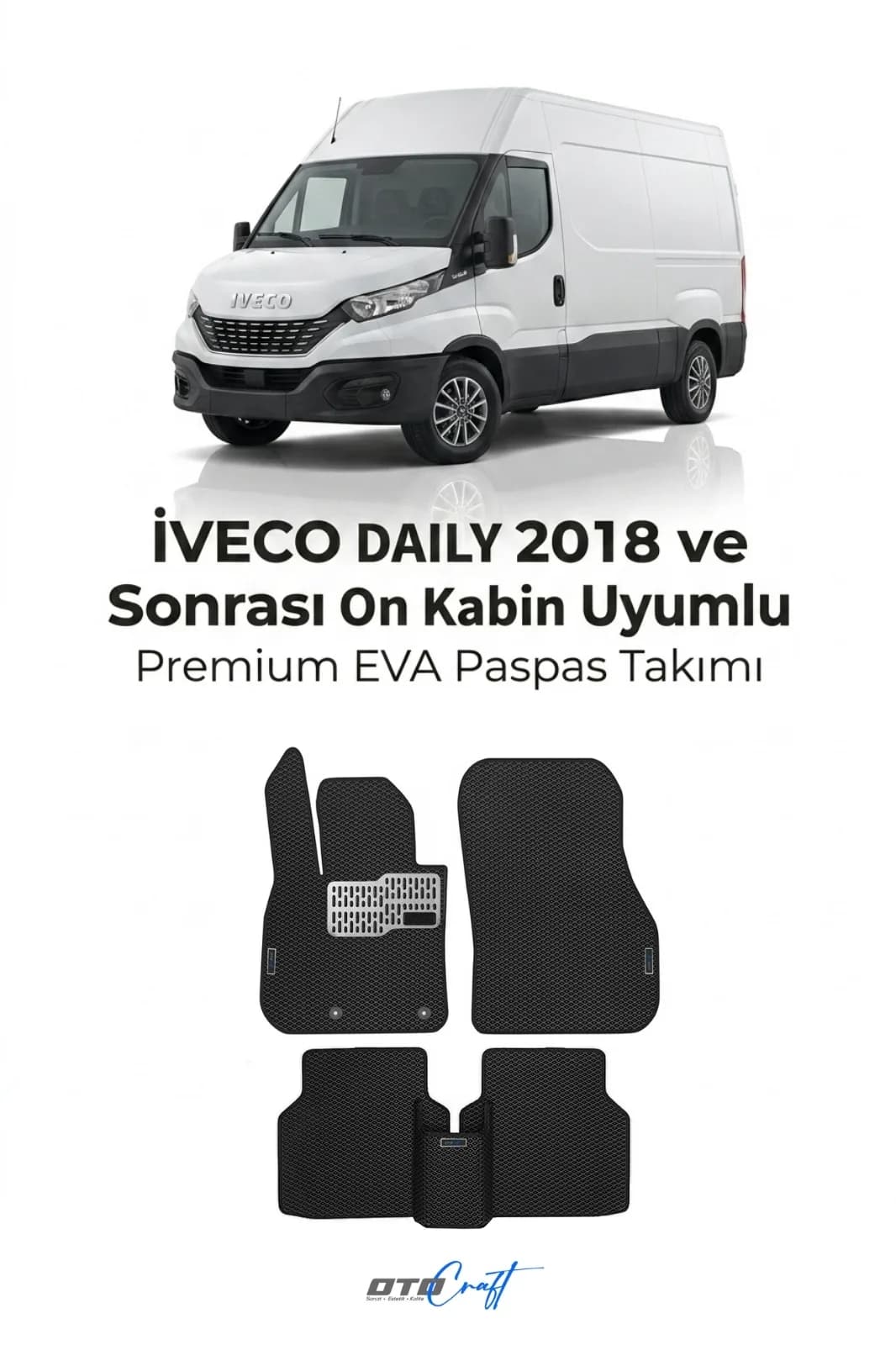 Iveco Daily 2018 ve sonrası EVA Paspas