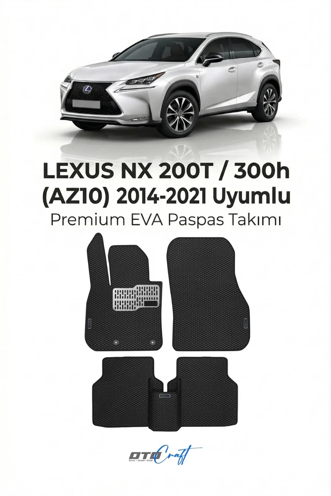 Lexus NX 200T 300H AZ10 2014-2021 EVA Paspas