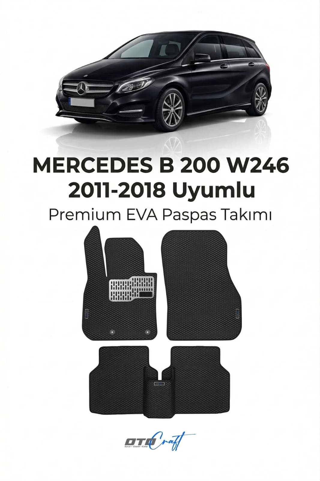 Mercedes B 200 W246 2011-2018 EVA Paspas