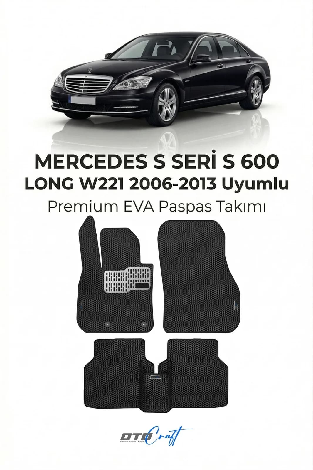 Mercedes S Seri S 600 Long W221 2006-2013 EVA Paspas