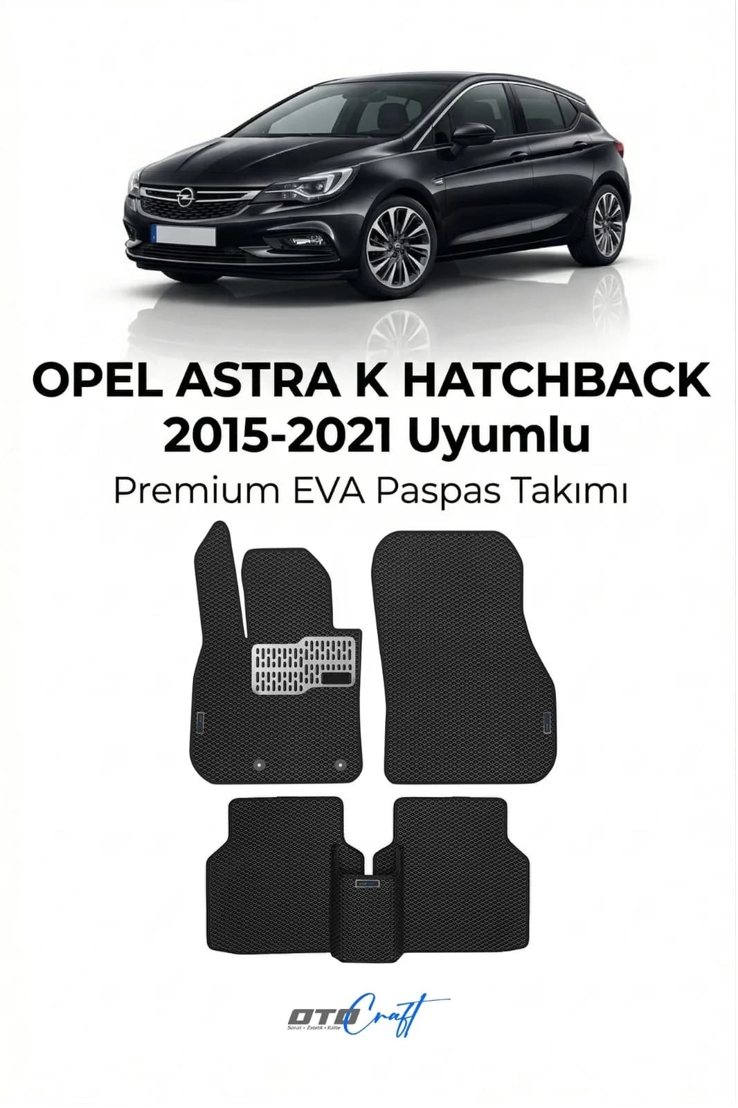 Opel Astra K Hatchback 2015-2021 EVA Paspas