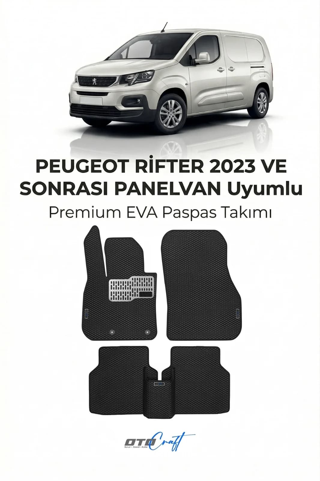 Peugeot Rifter Panelvan 2023 ve sonrası EVA Paspas