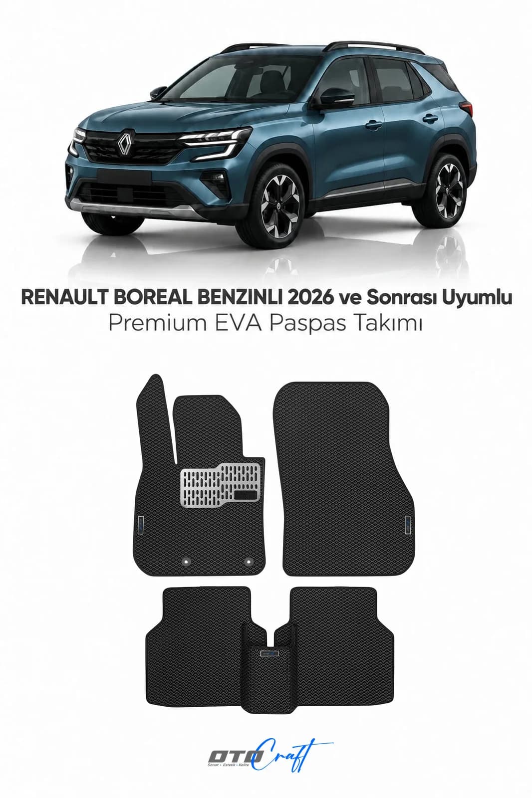 Renault Boreal Benzinli 2026 ve sonrası EVA Paspas