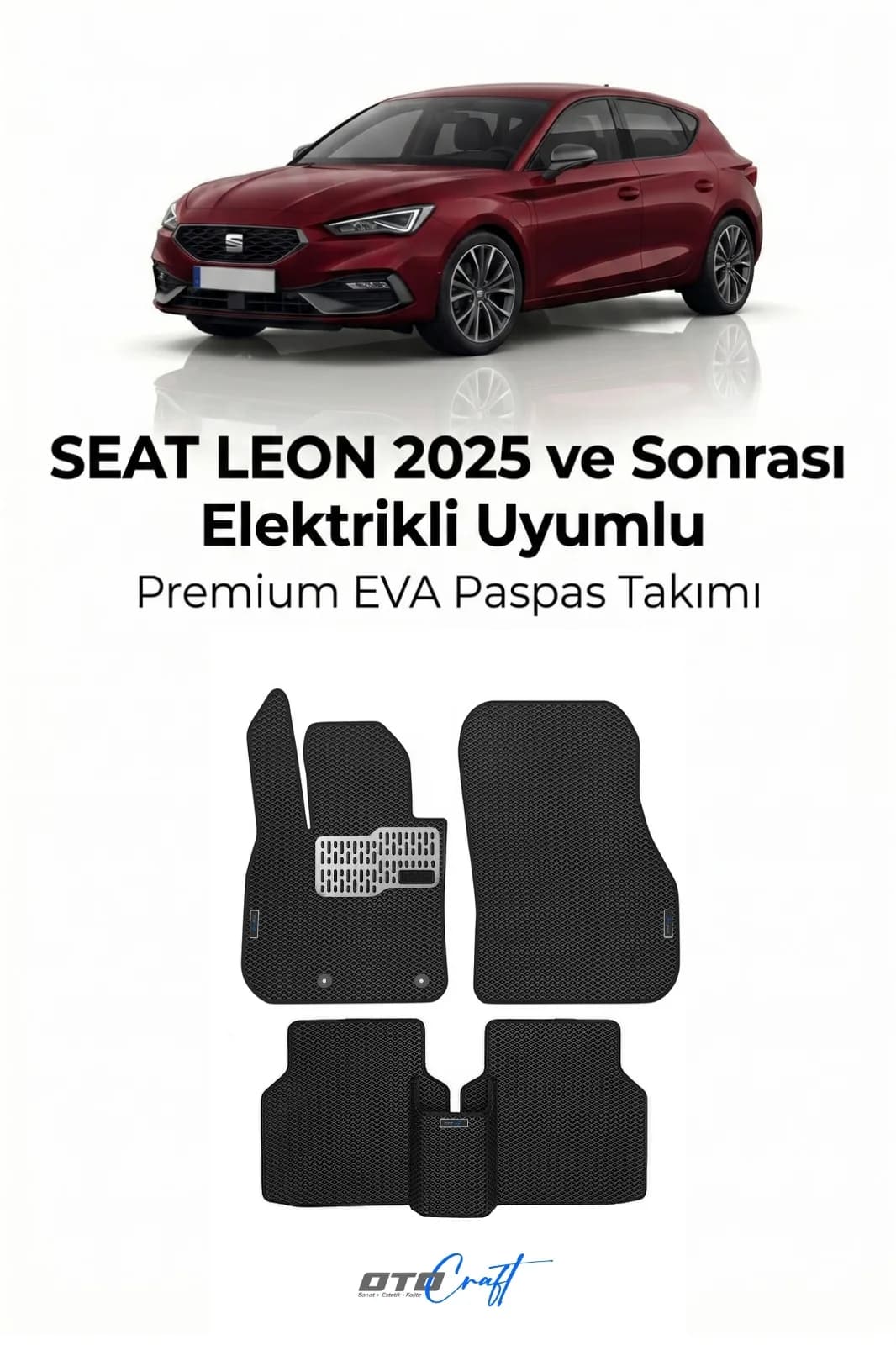 SEAT Leon Elektrikli 2025 ve sonrası EVA Paspas