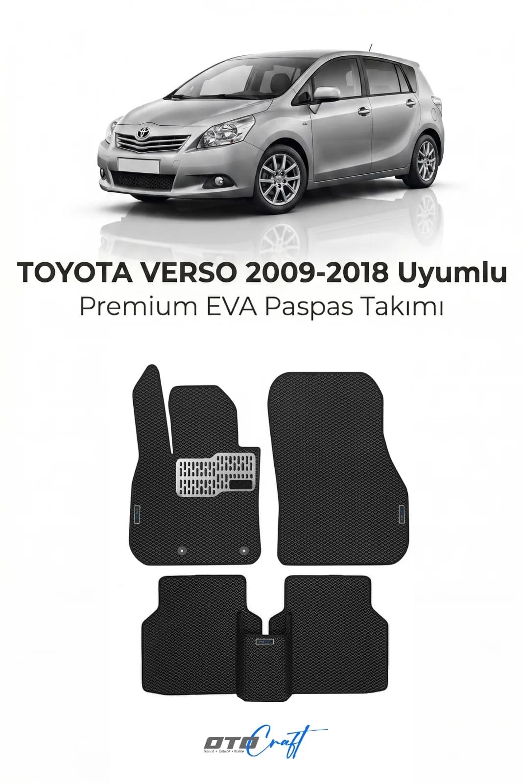 Toyota Verso 2009-2018 EVA Paspas — Toyota Verso aracına özel kalıp EVA paspas, OtoCraft