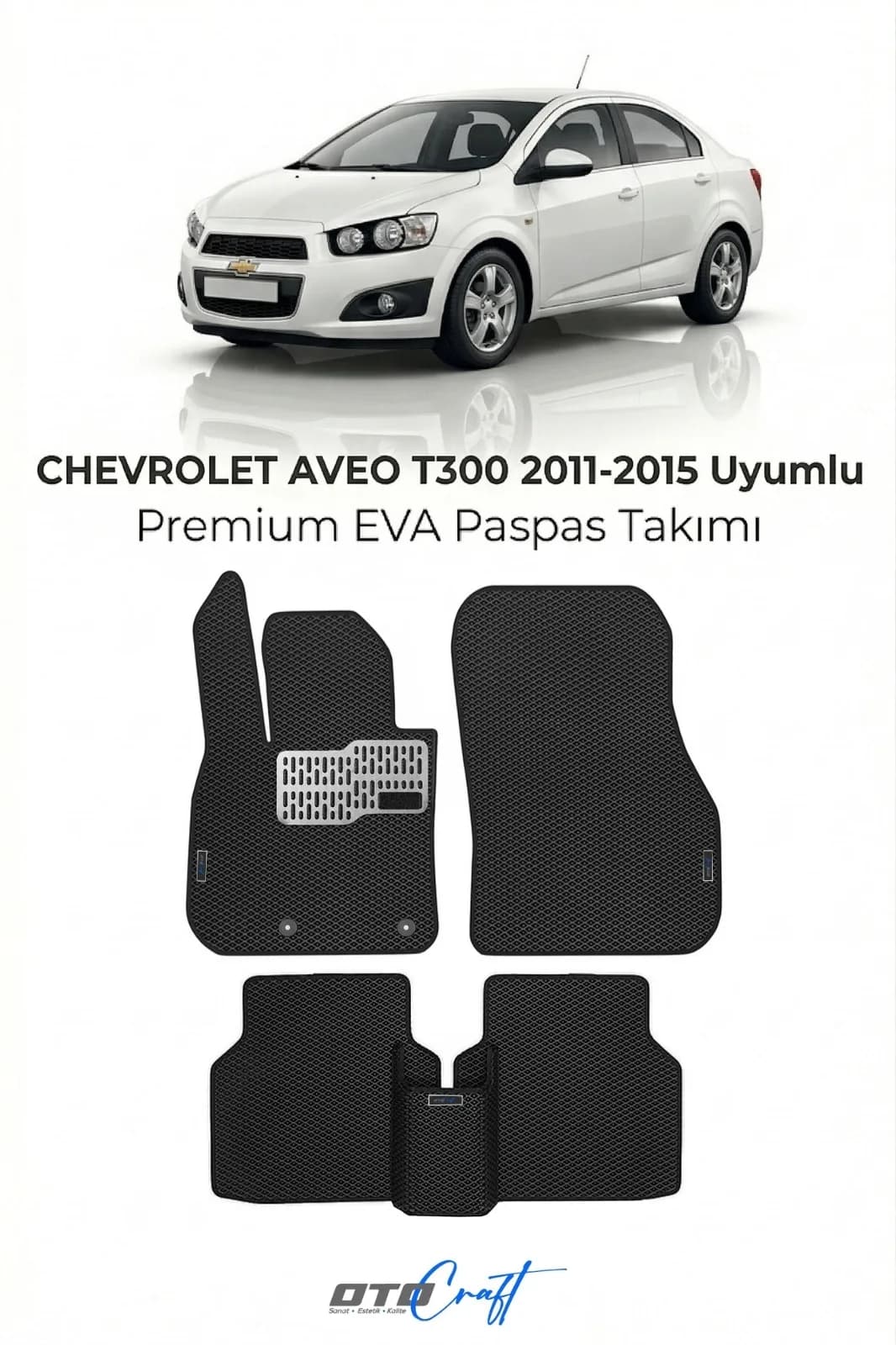 Chevrolet Aveo T300 2011-2015 EVA Paspas