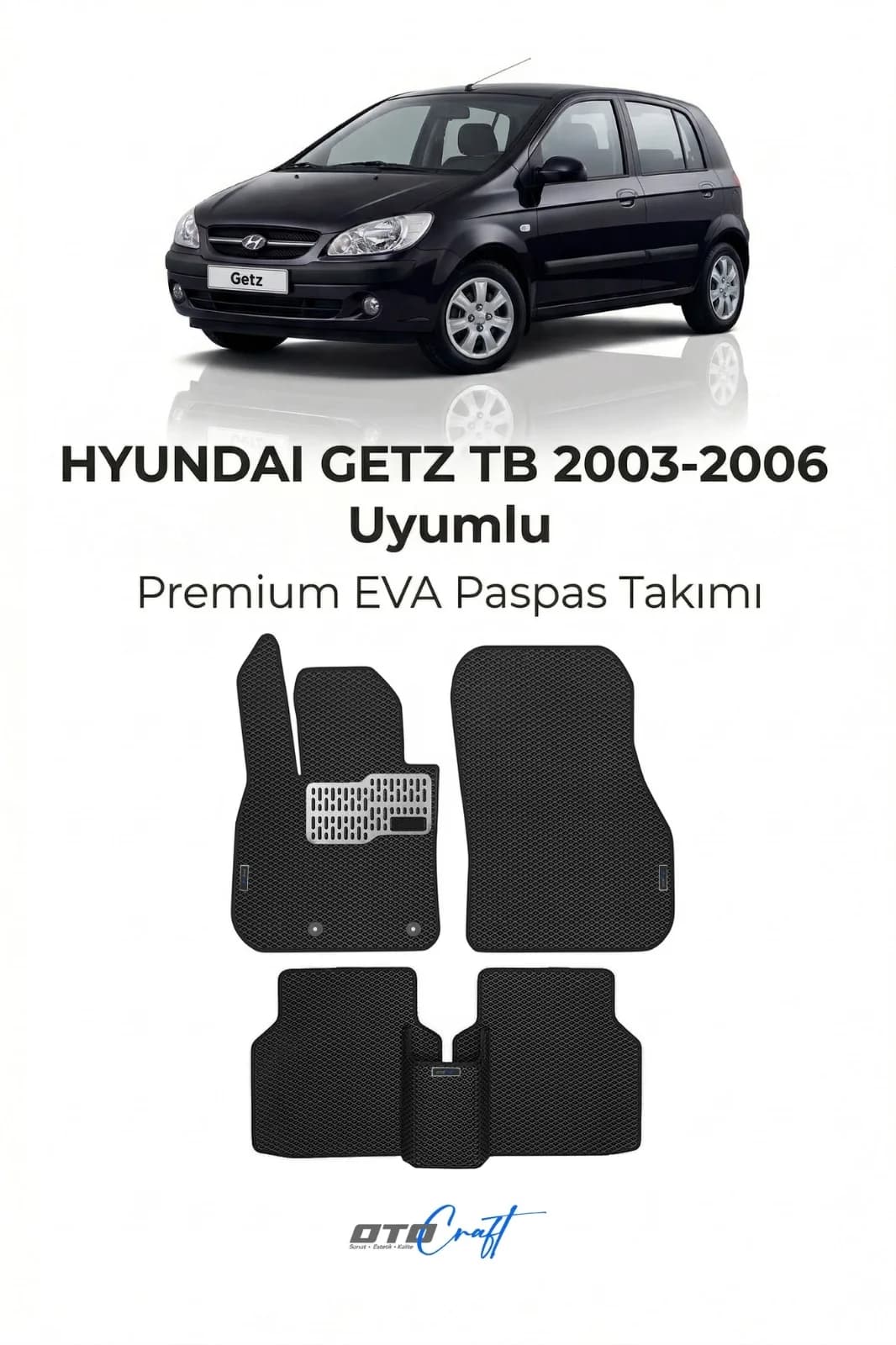 Hyundai Getz TB 2003-2006 EVA Paspas