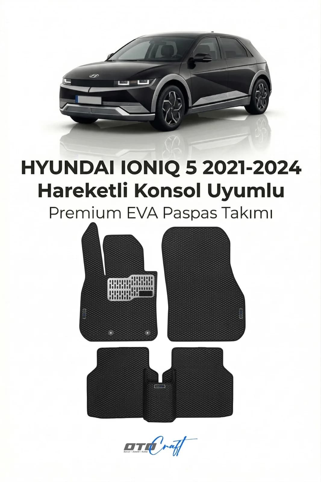 Hyundai Ioniq 5 Hareketli Konsol 2021-2024 EVA Paspas
