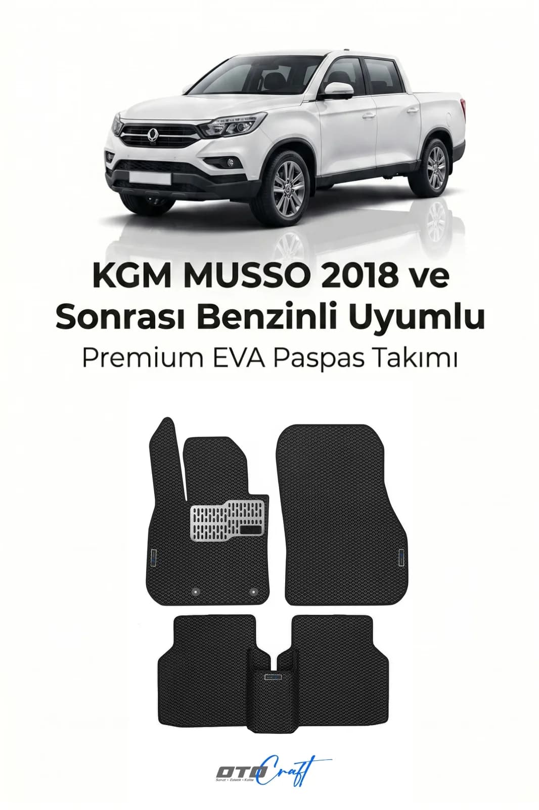KGM Musso Benzinli 2018 ve sonrası EVA Paspas