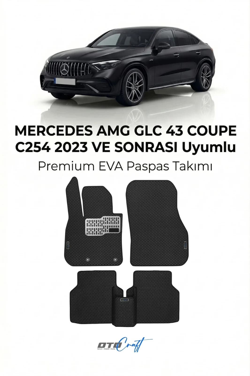 Mercedes AMG GLC 43 Coupé C254 2023 ve sonrası EVA Paspas