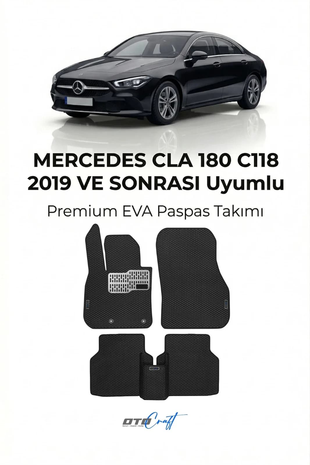 Mercedes CLA 180 C118 2019 ve sonrası EVA Paspas