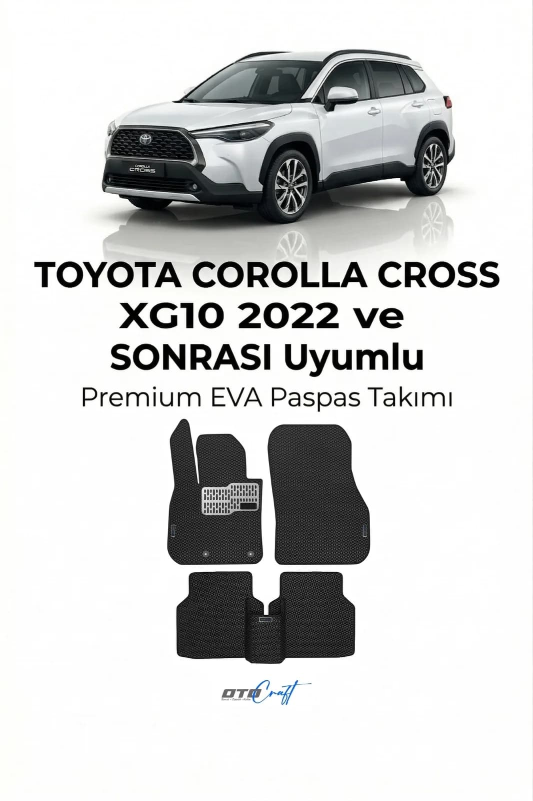 Toyota Corolla Cross XG10 2022 ve sonrası EVA Paspas